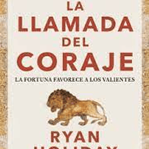 La Llamada Del Coraje - Las 4 Virtudes Estoicas