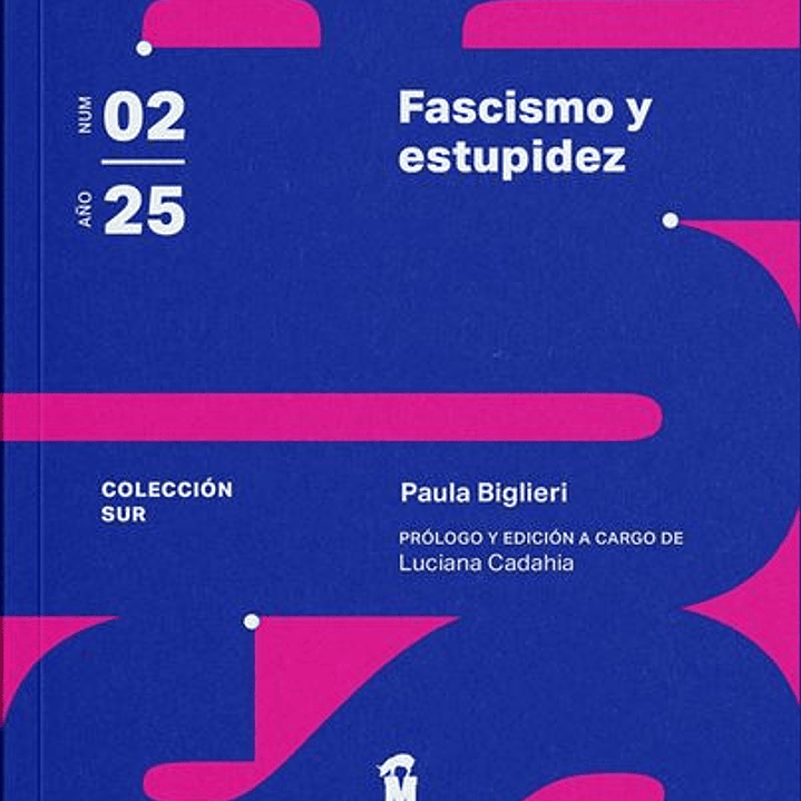 Revista Sur N°2. Fascismo Y Estupidez 1