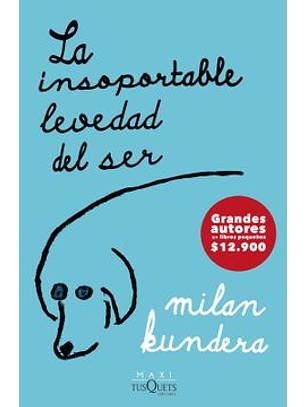 La Insoportable Levedad Del Ser