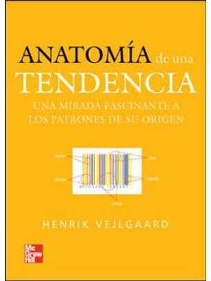 Anatomia De Una Tendencia