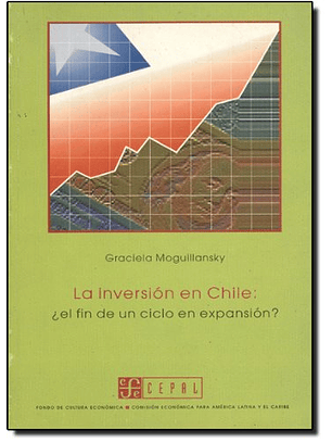 La Inversion En Chile : El Fin De Un Ciclo En Expansion?
