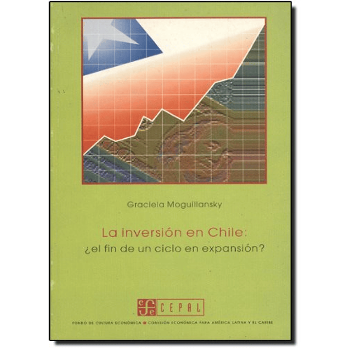 La Inversion En Chile : El Fin De Un Ciclo En Expansion? 1