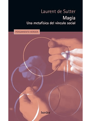 Magia. Una Metafisica Del Vinculo Social