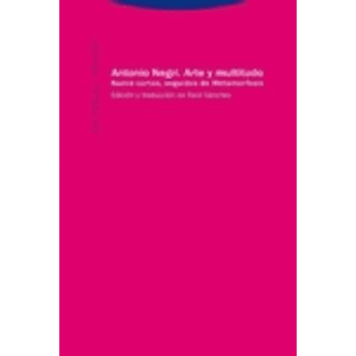 Arte Y Multitudo: Nueve Cartas, Seguidas De Metamorfosis 1