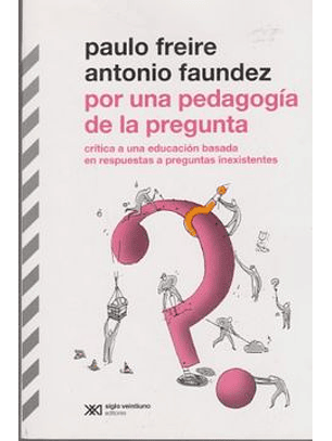 Por Una Pedagogia De La Pregunta