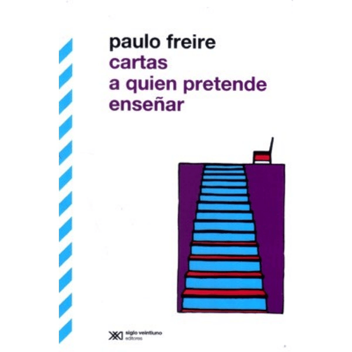 Cartas A Quien Pretende Enseñar 1