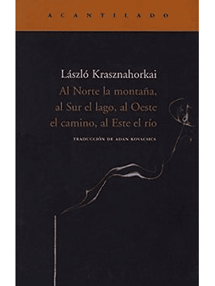 Al Norte La Montaña, Al Sur El Lago, Al Oeste El Camino, Al Este El Rio