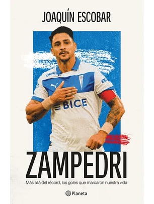 Zampedri. Mas Alla Del Record, Los Goles Que Marcaron Nuestra Vida