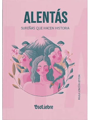 Alentás. Sureñas Que Hacen Historia