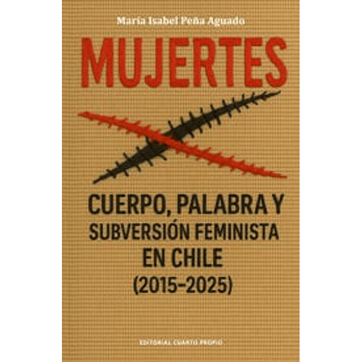 Mujertes. Cuerpo, Palabra Y Subversión Feminista En Chile 1