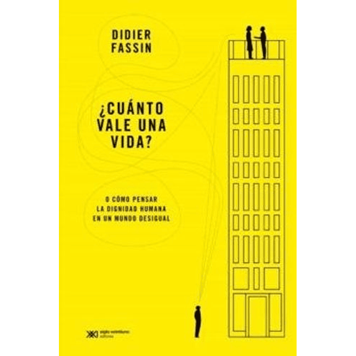 ¿Cuanto Vale Una Vida? O Como Pensar La Dignidad Humana En Un Mundo Desigual 1