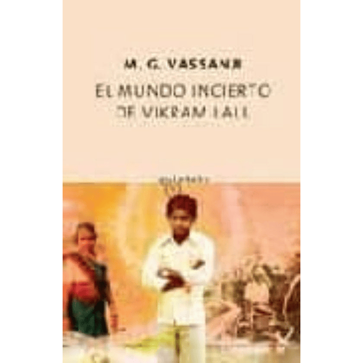 El Mundo Incierto De Vikram Lall 1