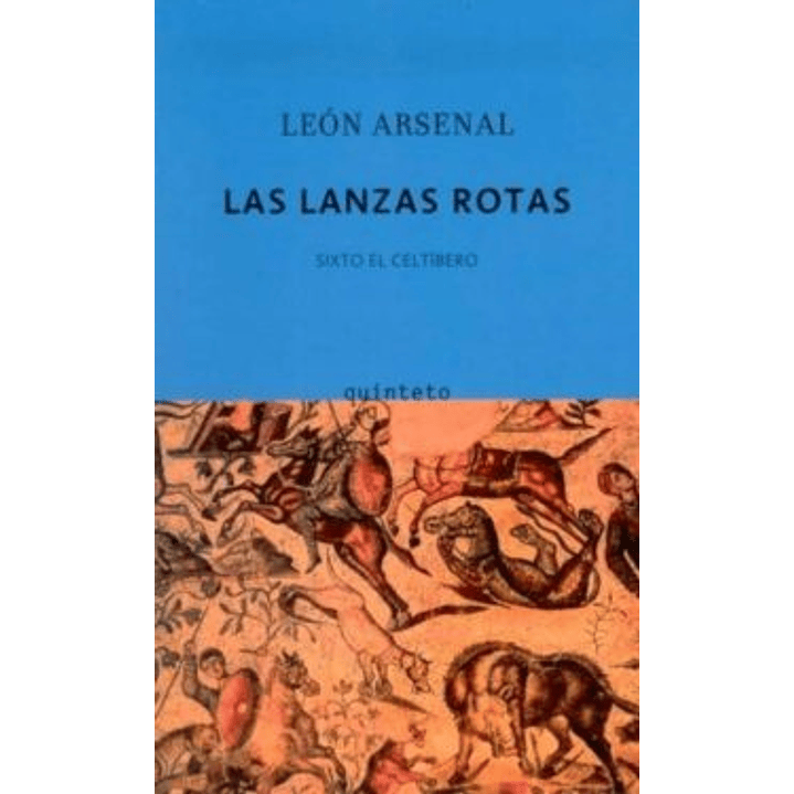 Las Lanzas Rotas: Sixto El Celtibero 1