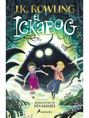 El Ickabog (Edicion Con Ilustraciones De Ben Mantle)