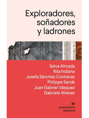 Exploradores, Soñadores Y Ladrones