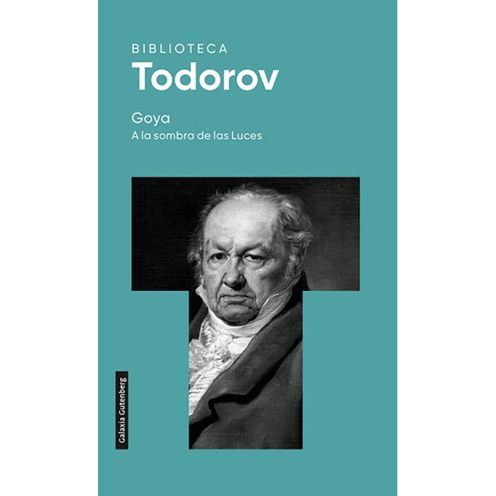 Goya A La Sombra De Las Luces 1