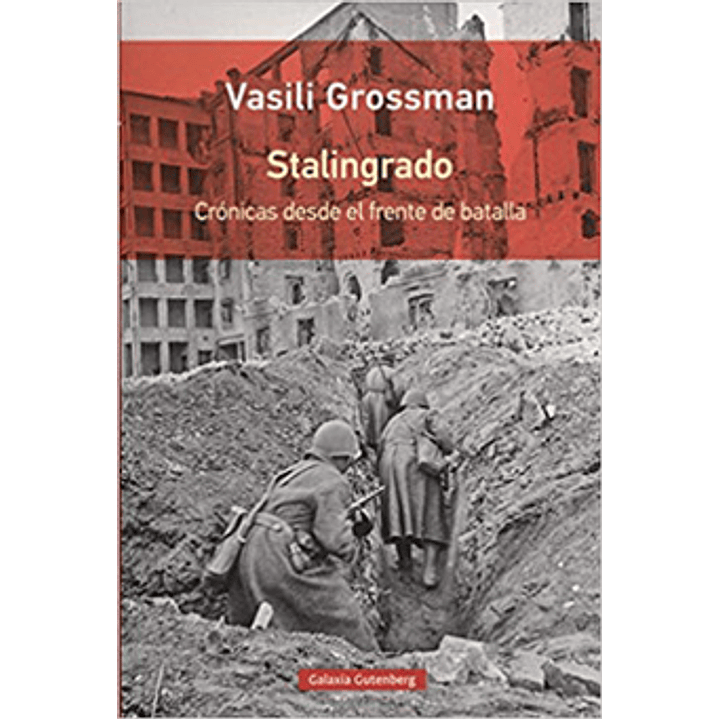 Stalingrado. Cronicas Desde El Frente De Batalla 1