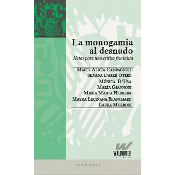 La Monogamia Al Desnudo. Notas Para Una Critica Feminista  1