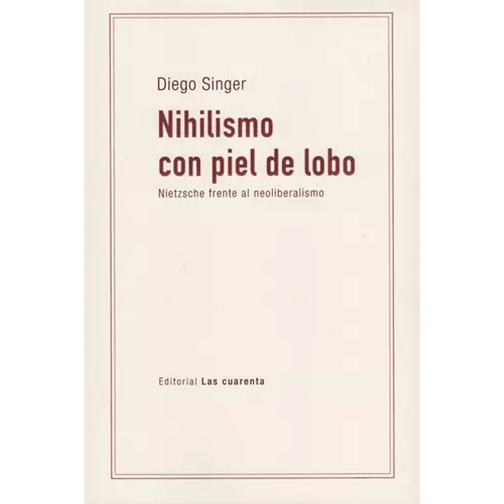 Nihilismo Con Piel De Lobo Nietzsche Frente Al Neoliberalismo 1