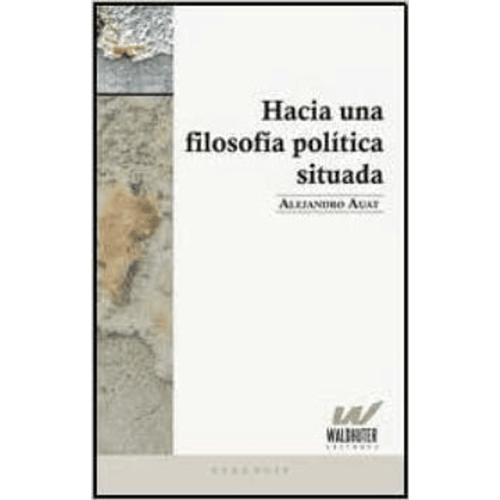 Hacia Una Filosofia Politica Situada 1