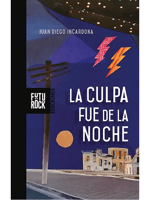 La Culpa Fue De La Noche