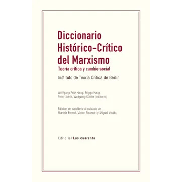 Diccionario Historico-critico Del Marxismo. Teoria Critica Y Cambio Social 1