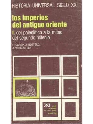 Los Imperios Del Antiguo Oriente. I. Del Paleolitico A La Mitad Del Segundo Milenio (Usado)