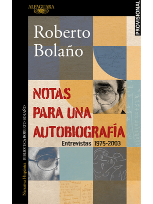 Notas Para Una Autobiografia - Entrevistas 1975 - 2003