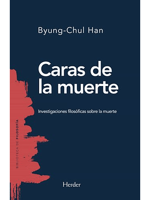 Caras De La Muerte: Investigaciones Filosoficas Sobre La Muerte