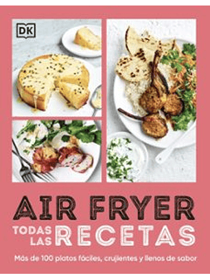 Airfryer. Todas Las Recetas