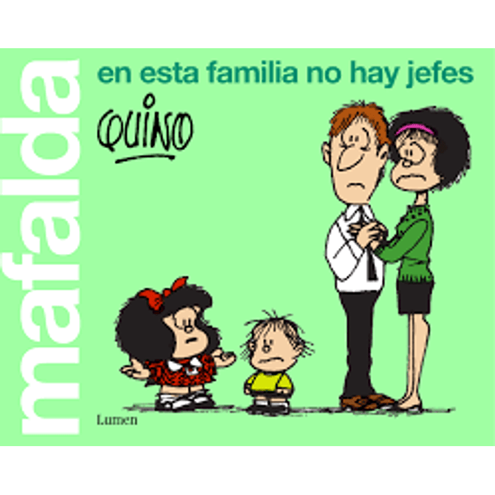Mafalda En Esta Familia No Hay Jefes 1