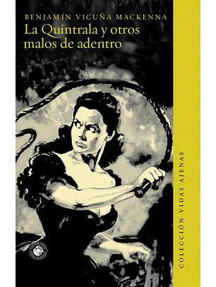 La Quintrala Y Otros Malos De Adentro