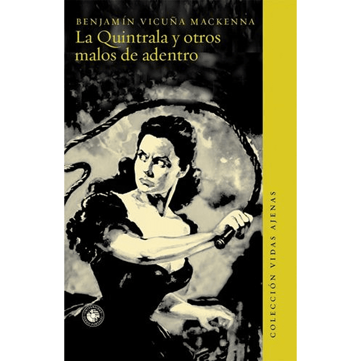 La Quintrala Y Otros Malos De Adentro 1
