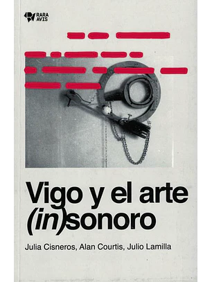Vigo Y El Arte Insonoro
