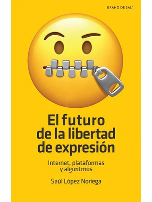 Futuro De La Libertad De Expresion, El