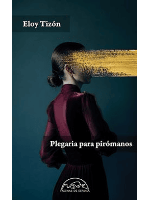 Plegaria Para Piromanos