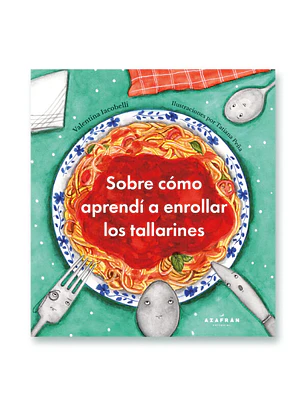 Sobre Cómo Aprendí A Enrollar Los Tallarines