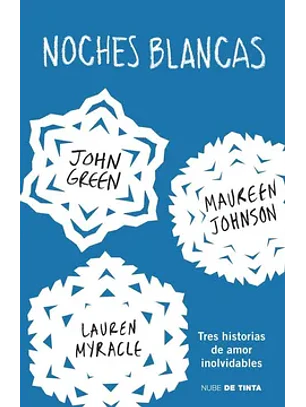 Noches Blancas. Tres Historias De  Amor Inolvidables