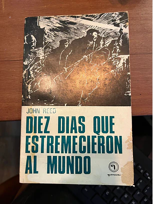 Diez Dias Que Estremecieron Al Mundo (Segunda Edicion, Quimantu, 1972)