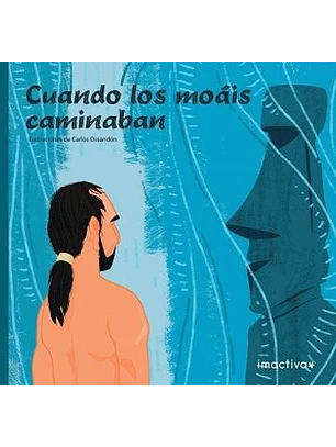 Cuando Los Moais Caminaban