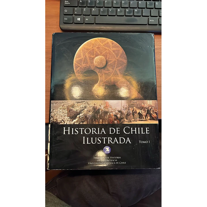 Historia Ilustrada De Chile Tomo I 1