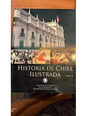Historia Ilustrada De Chile Tomo Ii
