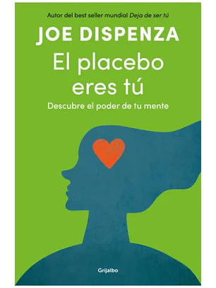 El Placebo Eres Tu