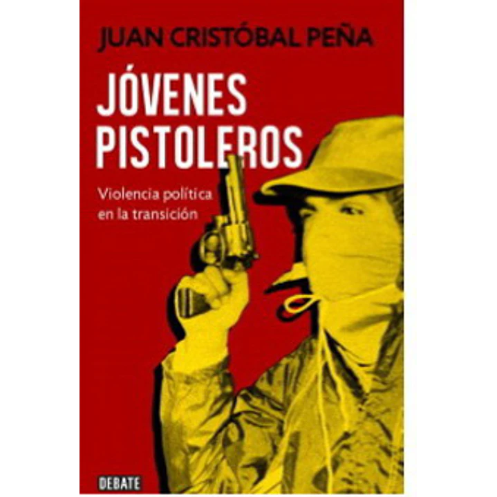 Jovenes Pistoleros - Violencia Politica En La Transicion 1