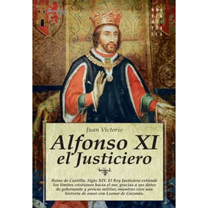 Alfonso XI El Justiciero 1
