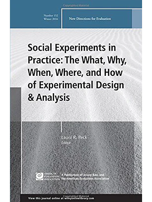 Social Experiments In Practice. The What, Why, When, Where, And How Of Experimental Design And Analy
