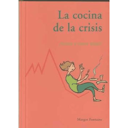 La Cocina De La Crisis:  Vamos A Comer Mejor