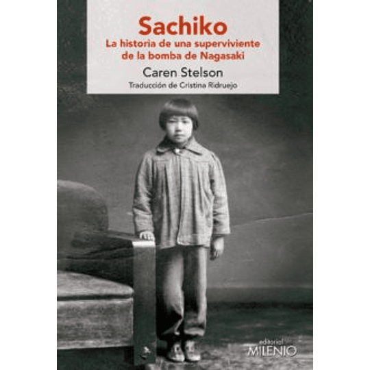 Sachiko La Historia De Una Superviviente De La Bomba De Nagasaki
