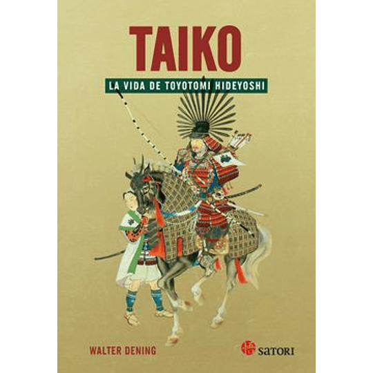 Taiko: La Vida De Toyotomi Hideyoshi