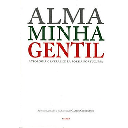 Alma Minha Gentil Antologia General De La Poesia Portuguesa
